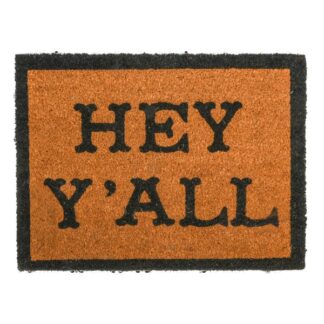 Outdoor Coir Mat "Hey Y'Al" 18X24 In